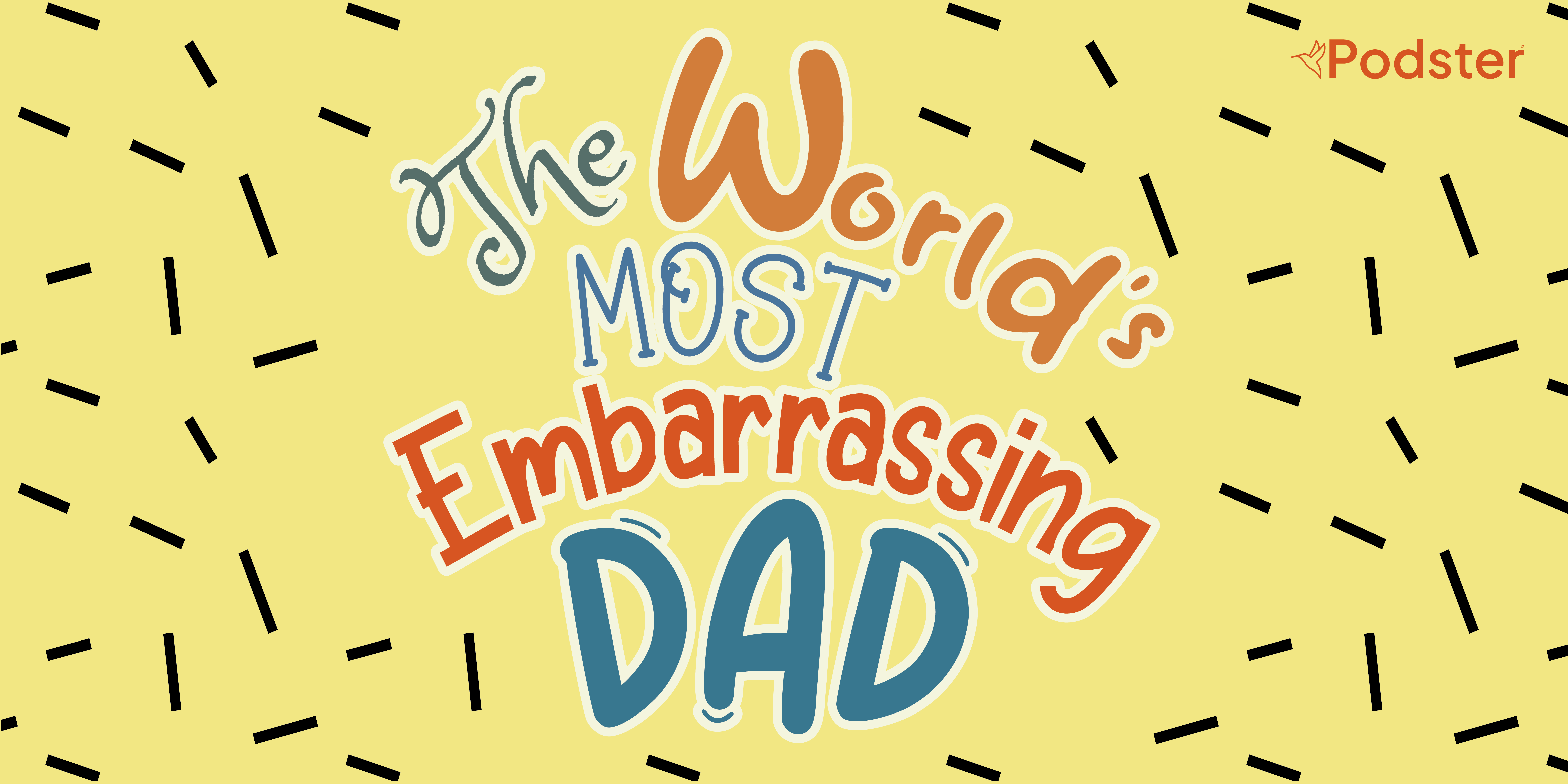 The World's Most Embarrassing Dad