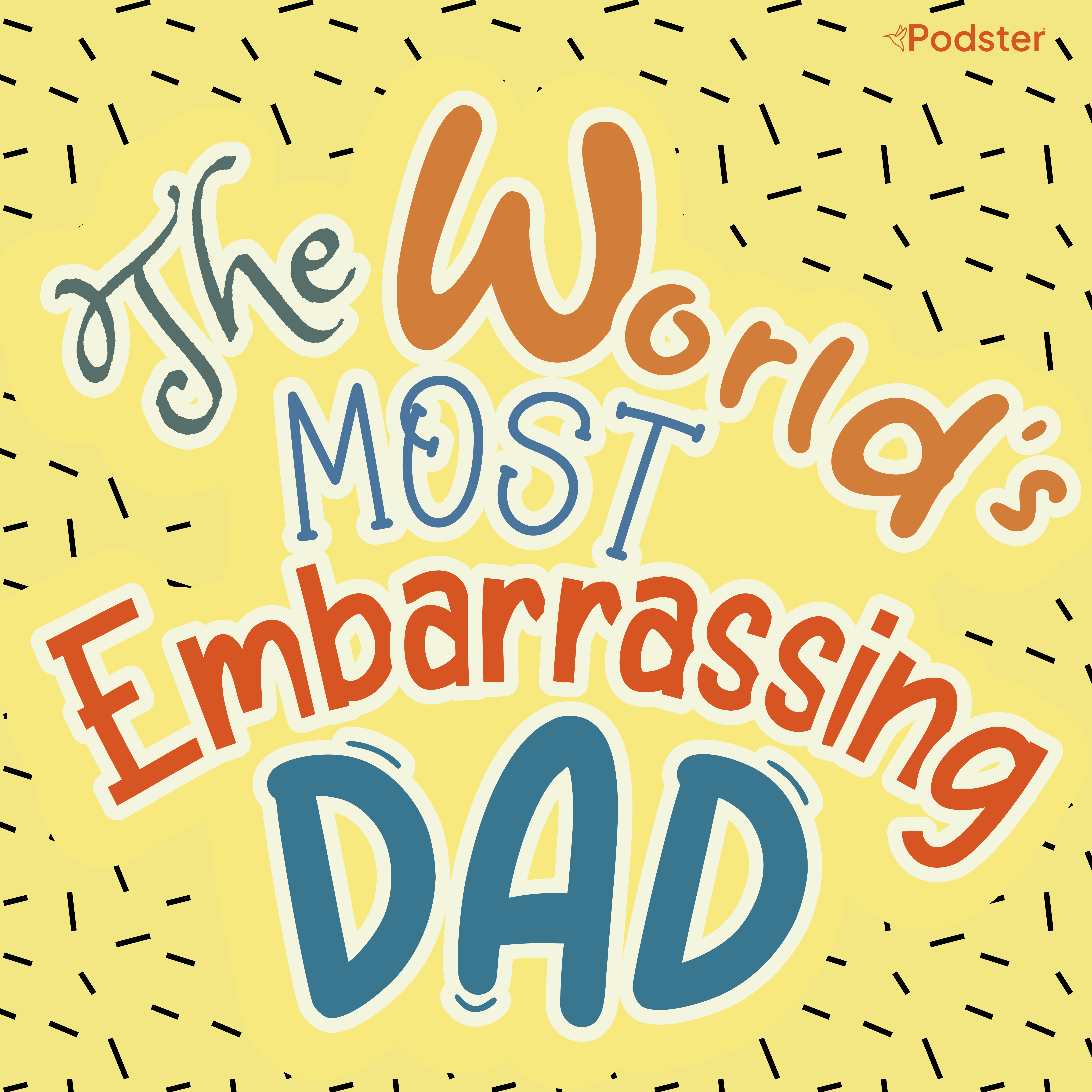 The World's Most Embarrassing Dad Podster show